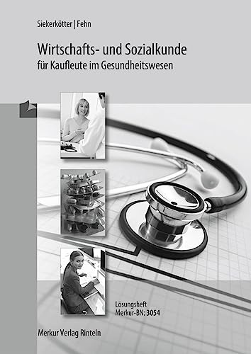Wirtschafts- und Sozialkunde für Kaufleute im Gesundheitswesen: Lösungen