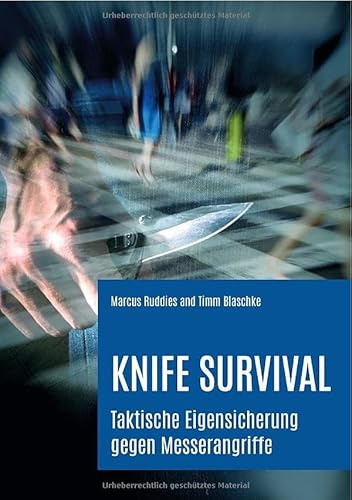 Knife Survival: Taktische Eigensicherung gegen Messerangriffe