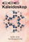 Kaleidoskop: Splitter einer Familiengeschichte