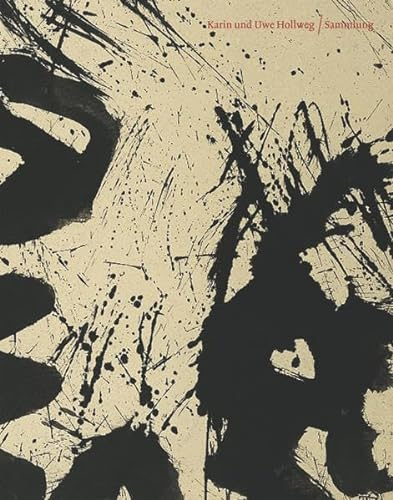 Karin und Uwe Hollweg Sammlung: Hrsg.. Kunsthalle Bremen
