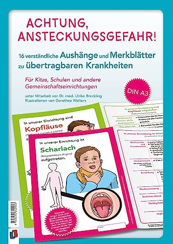 Achtung, Ansteckungsgefahr! – 16 verständliche Aushänge und Merkblätter zu übertragbaren Krankheiten: Für Kitas, Schulen und andere Gemeinschaftseinrichtungen