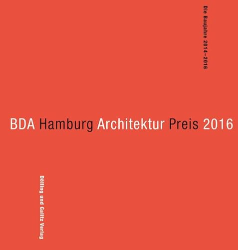 BDA Hamburg Architektur Preis 2016: Die Baujahre 2014-2016