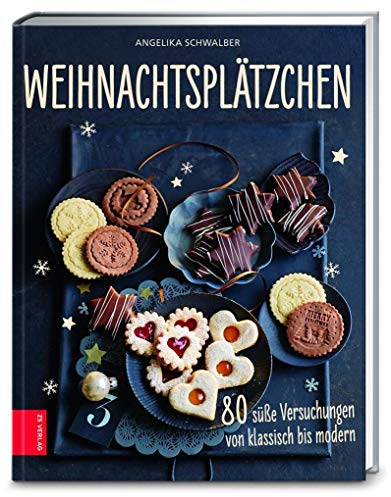 Weihnachtsplätzchen: 80 süße Versuchungen von klassisch bis modern