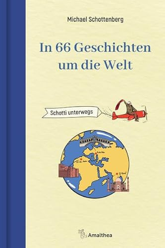 In 66 Geschichten um die Welt: Schotti unterwegs