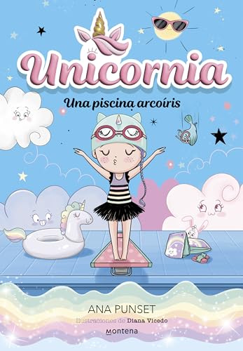 Unicornia 9 - Una piscina arcoíris: ¡Un libro mágico con purpurina en la cubierta! (Universo Unicornia)