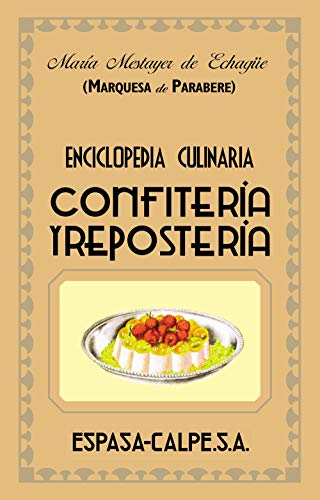 Confitería y repostería (Espasa Gastronomía)