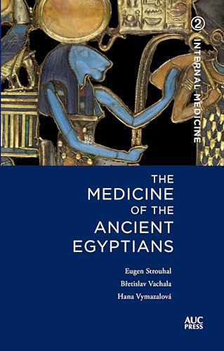 The Medicine of the Ancient Egyptians, Volume 2: Internal Medicine