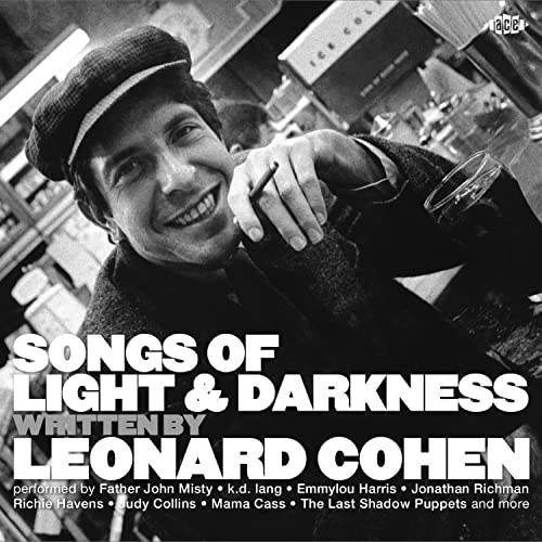 Songs Of Light & Darkness ~ Written By Leonard Cohen