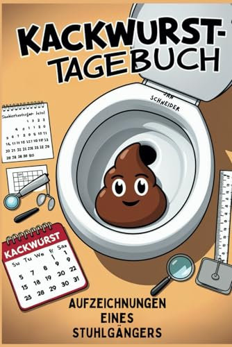 Kackwurst Tagebuch - Aufzeichnungen eines Stuhlgängers. Ein lustiges Tagebuch für die Toilette - Originelles Geschenk für Humorliebhaber.