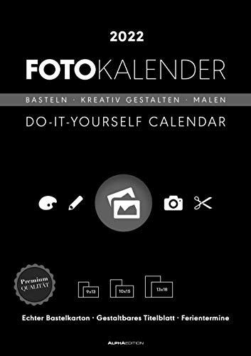 Foto-Bastelkalender schwarz 2022 - Do it yourself calendar A4: Do it yourself calendar