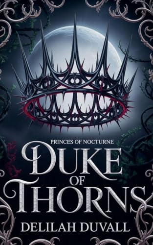 Duke of Thorns (Princes of Nocturne - English, Band 1)