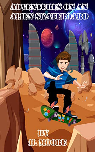 Adventures on an Alien Skateboard (English Edition)