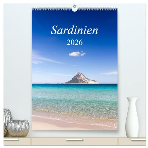 Sardinien (hochwertiger Premium Wandkalender 2026 DIN A2 hoch), Kunstdruck in Hochglanz: Europas Perle (CALVENDO Natur)
