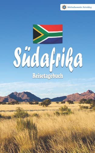Südafrika Reisetagebuch: Buntes Reise-Notizbuch zum Selberschreiben | Mit Checklisten und Fragen zum Ausfüllen | Kompaktes A5 Format (Reisetagebücher vom Weltenbummler Reiseblog)