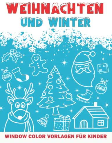 Weihnachten und Winter Window Color Vorlagen für Kinder: Fensterdeko für kinderzimmer, kindergarten mit Weihnachtsmann, Schneeflocken, Elfen, Rentieren und einem Schneemann.