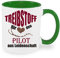 Treibstoff für den Pilot aus Leidenschaft - Kaffeetasse mit Motiv, Tasse mit Druck, auch individuell mit Spruch, Foto, Wunschtext, Wunschname (Grün)