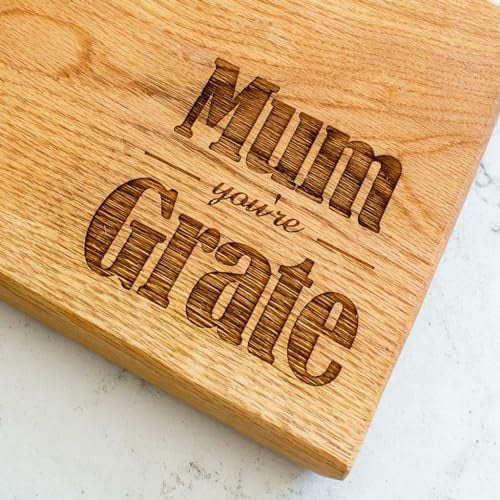 Mum You're Grate Engraved Oak Board for Cheese. are You Looking for A Strong and Durable Cheeseboard to Share A Cheese Board Selection with Friends and Family.
