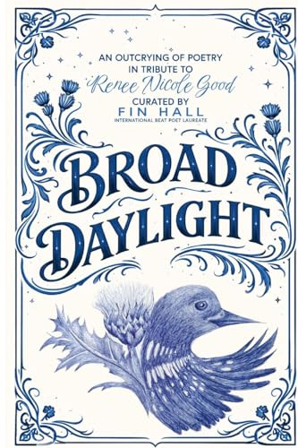 Broad Daylight: A Tribute to Renee Nicole Good