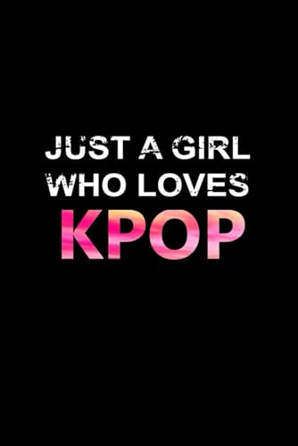 Just a Girl Who Loves KPOP - Dot Grid Notebook for Kpop Fans: Aesthetic Kpop Notebook – 6x9 Inch, 120 Dot Grid Pages