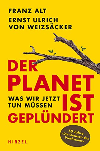 Der Planet ist geplündert. Was wir jetzt tun müssen. (German Edition)