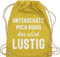 Turnbeutel Rucksack - Sprüche Statement mit Spruch - Unterschätz' mich ruhig das wird lustig - Unisize - Gelb - spruch. sprüchen sarkasmus beutel stoff baumwollbeutel kordel spruche unterschätze