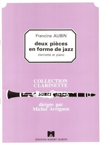 ROBERT MARTIN AUBIN F. - DEUX PIECES EN FORME DE JAZZ Klassische Noten Klarinette