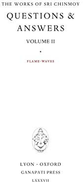 Answers II: Flame-Waves (Works of Sri Chinmoy, Band 5)
