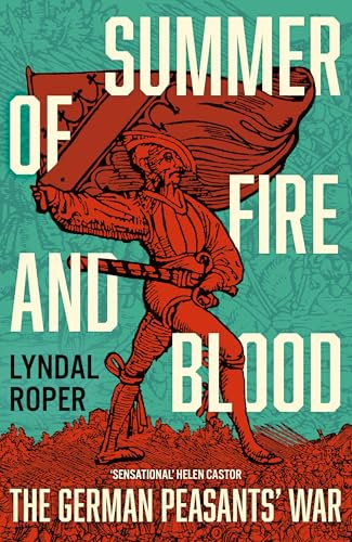 Summer of Fire and Blood: The German Peasants' War