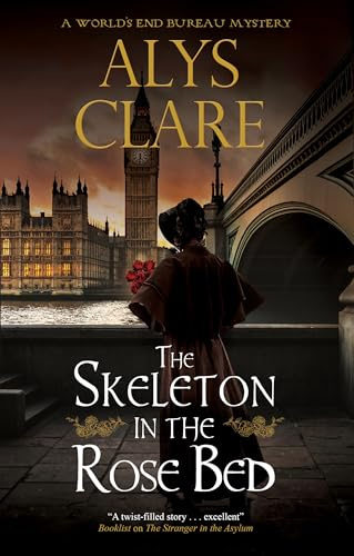 The Skeleton in the Rose Bed (A World’s End Bureau Mystery)