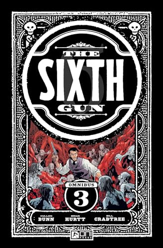 Sixth Gun Omnibus: Vol 3: Volume 3
