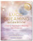 The Lucid Dreaming Workbook: A Step-by-Step Guide to Mastering Your Dream Life