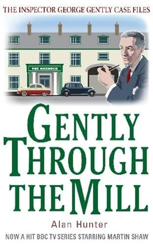 Gently Through the Mill (Inspector George Gently)