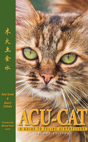 Acu-Cat: A Guide to Feline Acupressure, 2nd Edition