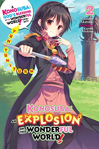 Konosuba: An Explosion on This Wonderful World!, Vol. 2 (light novel): Yunyun's Turn Volume 2 (KONOSUBA EXPLOSION ON WORLD LIGHT NOVEL SC, Band 2)