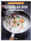 Cuisine au wok - 100 recettes à dévorer: saine et efficace