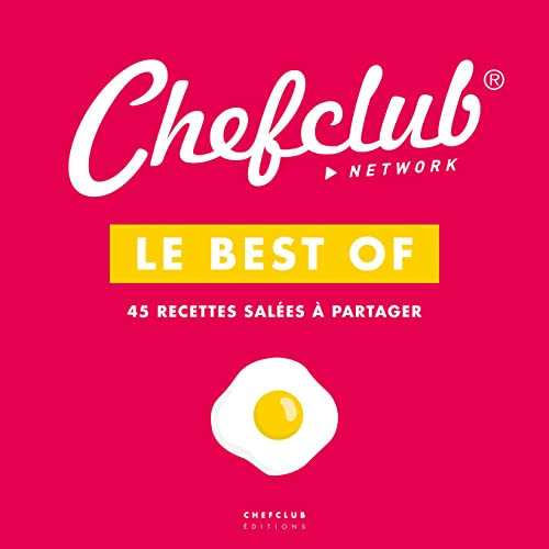 Le Best Of - Recettes salées à partager1: Volume 1, 45 recettes salées à partager