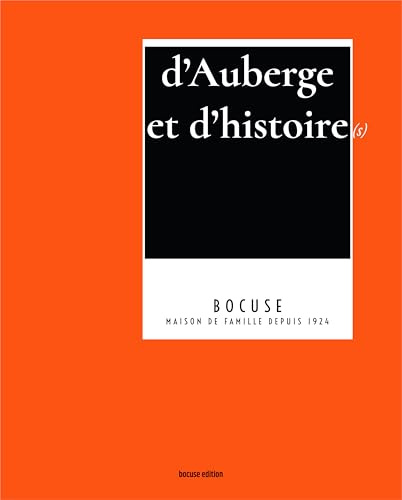 D´AUBERGE ET D´HISTOIRE(S) : BOCUSE, MAISON DE FAMILLE DEPUIS 1924