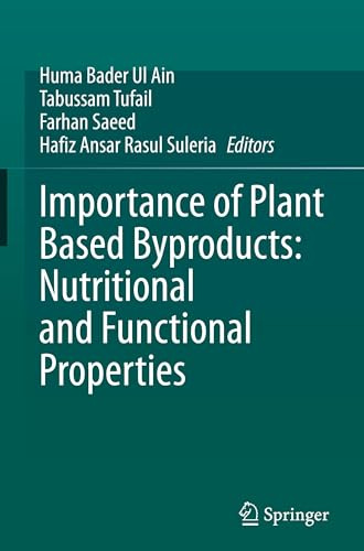 Importance of Plant Based Byproducts: Nutritional and Functional Properties