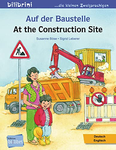 Auf der Baustelle (Deutsch-Englisch): Zweisprachiges Kinderbuch