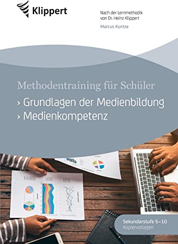 Grundlagen der Medienbildung - Medienkompetenz: Sekundarstufe 5-10. Kopiervorlagen (5. bis 10. Klasse) (Klippert Sekundarstufe)
