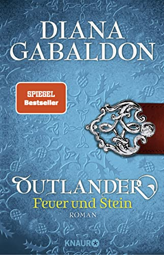 Outlander – Feuer und Stein: Roman (Die Outlander-Saga, Band 1)