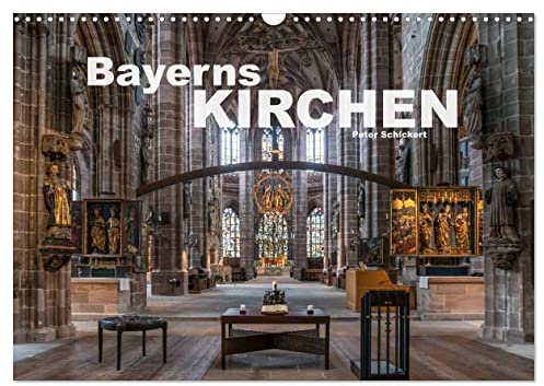 Bayerns Kirchen (Wandkalender 2026 DIN A3 quer), CALVENDO Monatskalender: 12 der schönsten Kirchen im Bundesland Bayern (CALVENDO Orte)