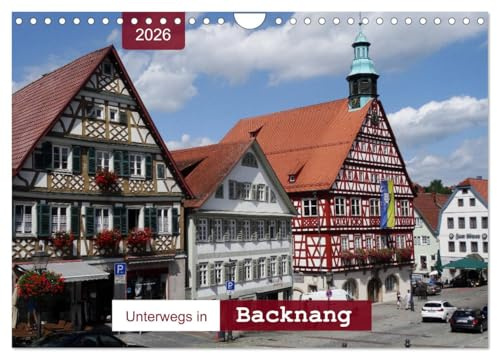 Unterwegs in Backnang (Wandkalender 2026 DIN A4 quer), CALVENDO Monatskalender: Ein Bummel durch die Altstadt (CALVENDO Orte)