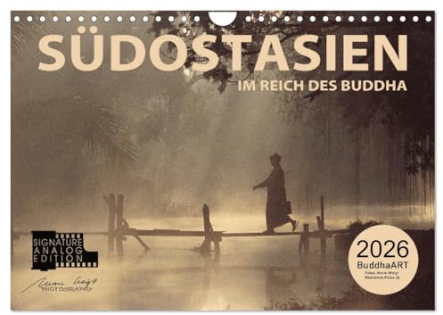 SÜDOSTASIEN Im Reich des Buddha (Wandkalender 2026 DIN A4 quer), CALVENDO Monatskalender: Im Reich der guten Geister (CALVENDO Orte)