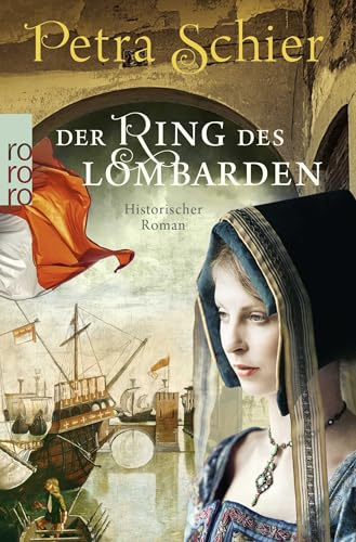 Der Ring des Lombarden: Historischer Roman (Die Lombarden-Reihe, Band 2)
