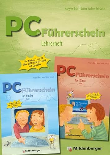PC-Führerschein – Anleitung für Lehrkräfte für die Hefte 1 und 2: für Windows 7 und Windows 10, Office 2007, 2010, 2013, 2016, OpenOffice