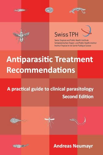 Antiparasitic Treatment Recommendations: A practical guide to clinical parasitology