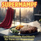 Supermampf: Das inoffizielle Kochbuch für Fans von Superman