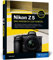 Nikon Z 5: Lernen Sie Ihre Kamera kennen: alle Funktionen, Programme und Menüs auf 319 Seiten. Empfohlen von der Nikon School