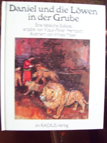 Daniel und die Löwen in der Grube. Eine biblische Ballade